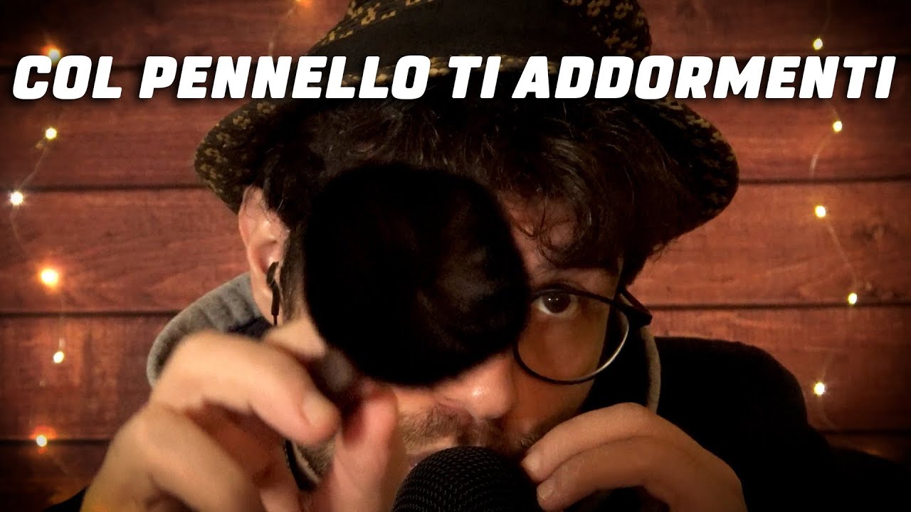 COL PENNELLO TI ADDORMENTI ASMR