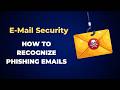 Phishing Emails: How to Recognize Them Instantly