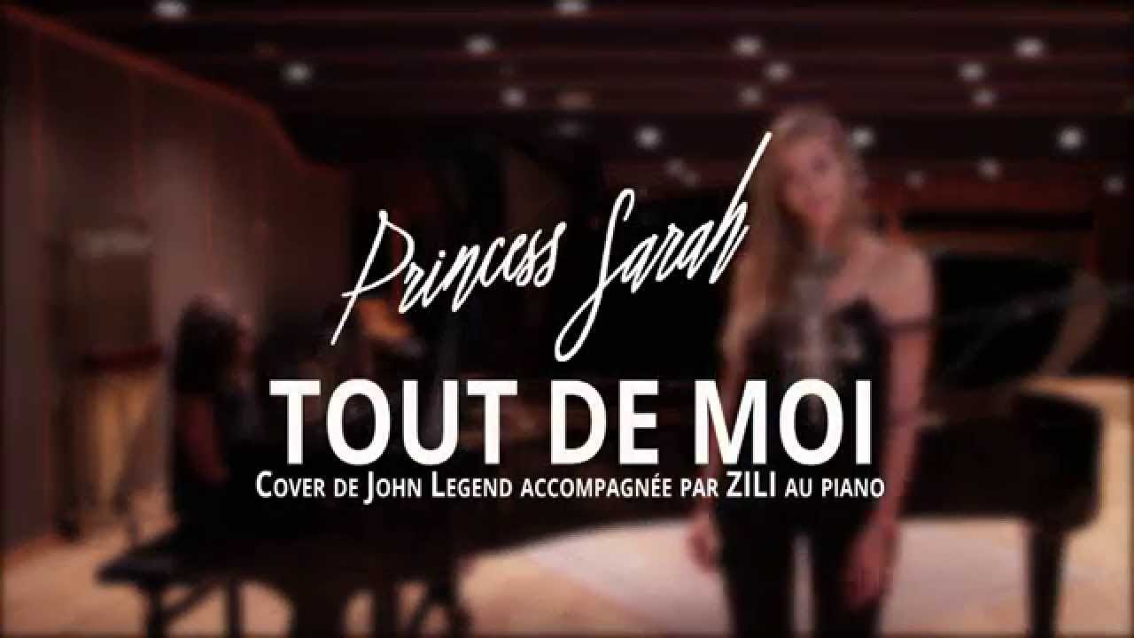 SARAH feat ZILI   Tout de moi   Cover John Legend