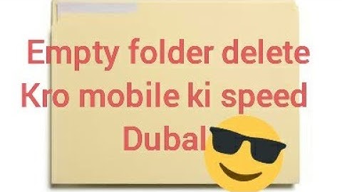 how to delete All  empty folders from android phone
