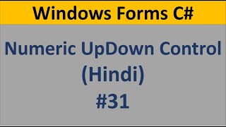 C# Windows Form Tutorial For Beginners 31 - Numeric UpDown Control Example in Hindi