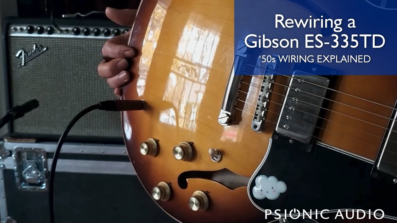 Rewiring a Gibson ES-335TD with '50s Wiring Explained - YouTube