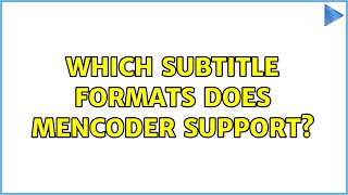 Which subtitle formats does mencoder support