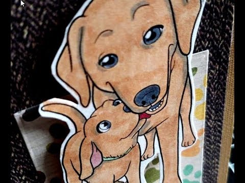 Tutorial: How to Create a Labrador Retriever & Puppy You are my Hero handmade card