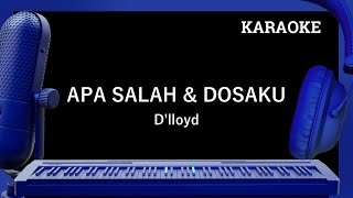 Karaoke - Apa Salah dan Dosaku - D'lloyd - Versi Dhut Remix Terbaru
