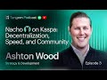 Unveiling Nacho: A Key Player in the Kaspa Ecosystem | Tangem Podcast EP3