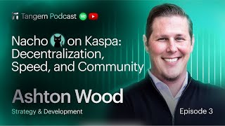 Unveiling Nacho: A Key Player in the Kaspa Ecosystem | Tangem Podcast EP3