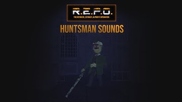 R.E.P.O | All Huntsman Sounds