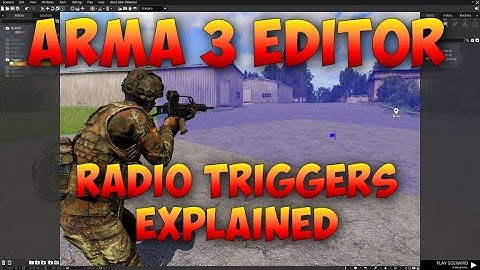 Arma 3 Editor | Radio Triggers Explained