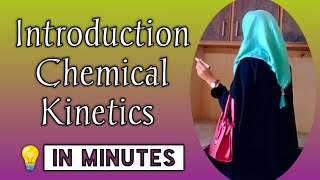 Introduction chemical kinetics||Rate of Reaction| Introduction to kinetics