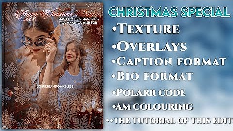 Christmas special giveaway🎄|| Texture||polarr code|| am colouring||overlay||tutorial|| caption,bio||