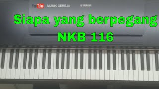 Video thumbnail of "Siapa yang berpegang pada Sabda Tuhan || NKB 116 || Musik Gereja"