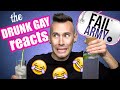 Drunk Gay Reacts to FUNNY FAILS | FAILARMY | Chill With Me!