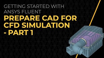 How to Prepare CAD for CFD Simulation Using Ansys Discovery — Lesson 6 — Part 1
