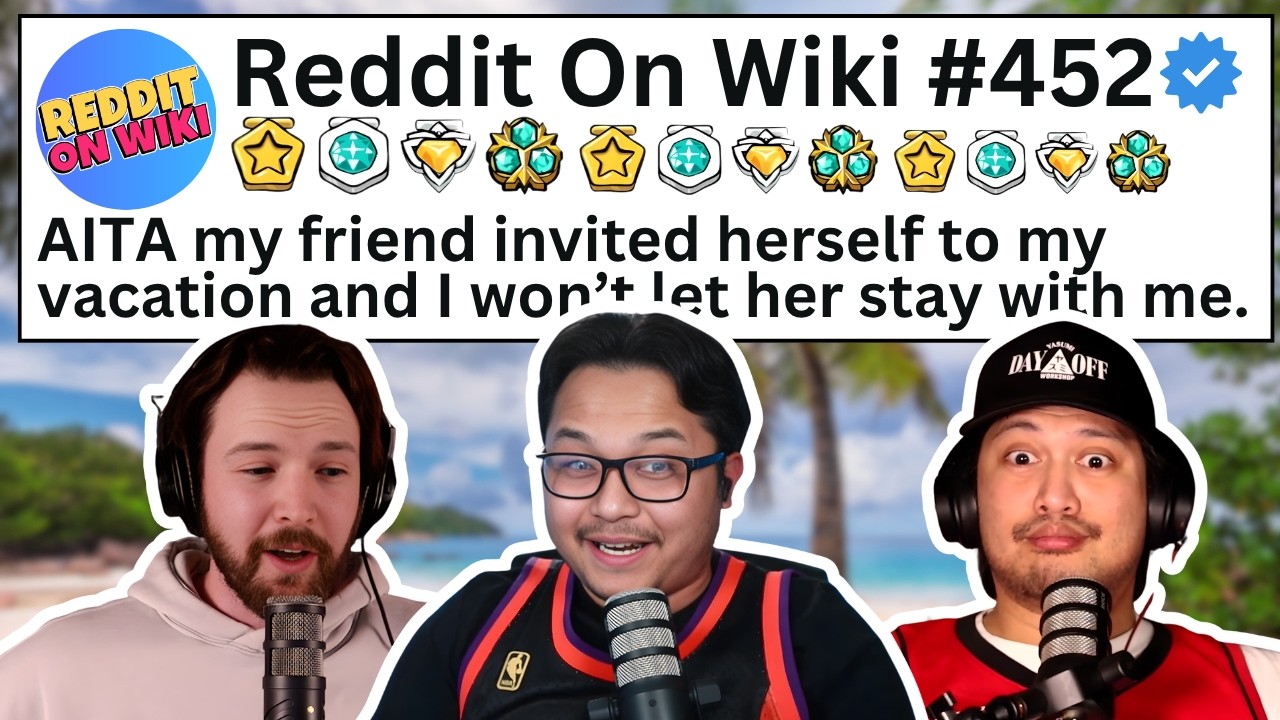 I Won't Let My Friend STAY With Me On My Vacation...AITA?