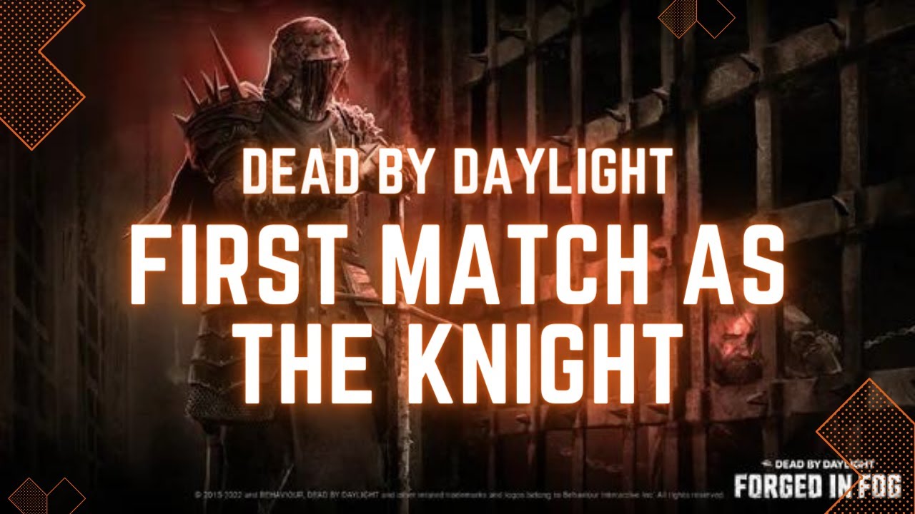 Dead by Daylight - First Match as The Knight! - YouTube