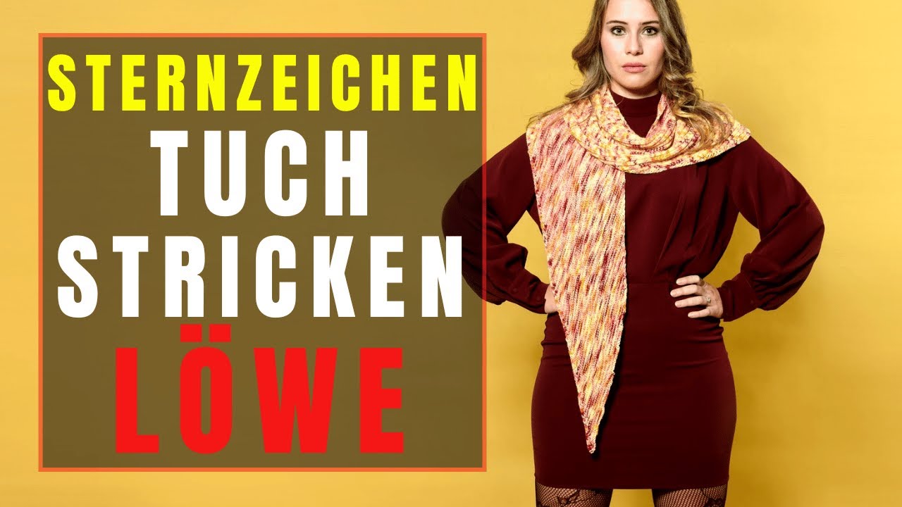 Sternzeichen Tuch stricken - Das Löwe Tuch