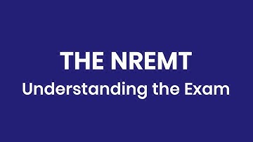 The NREMT  Understanding the Exam