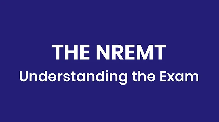 The NREMT  Understanding the Exam