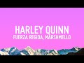 Fuerza Regida, Marshmello - HARLEY QUINN (Letra/Lyrics)