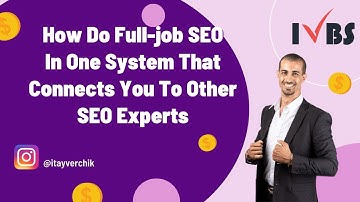 SayV - How Do Full-job SEO In One System That Connects You To Other SEO Experts: Itay Verchik IVBS