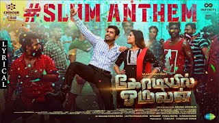 Video voorbeeld van "Slum Anthem (Atti) - Lyric Video | Kodiyil Oruvan | Vijay Antony | GVM | Premji | Nivas K Prasanna"