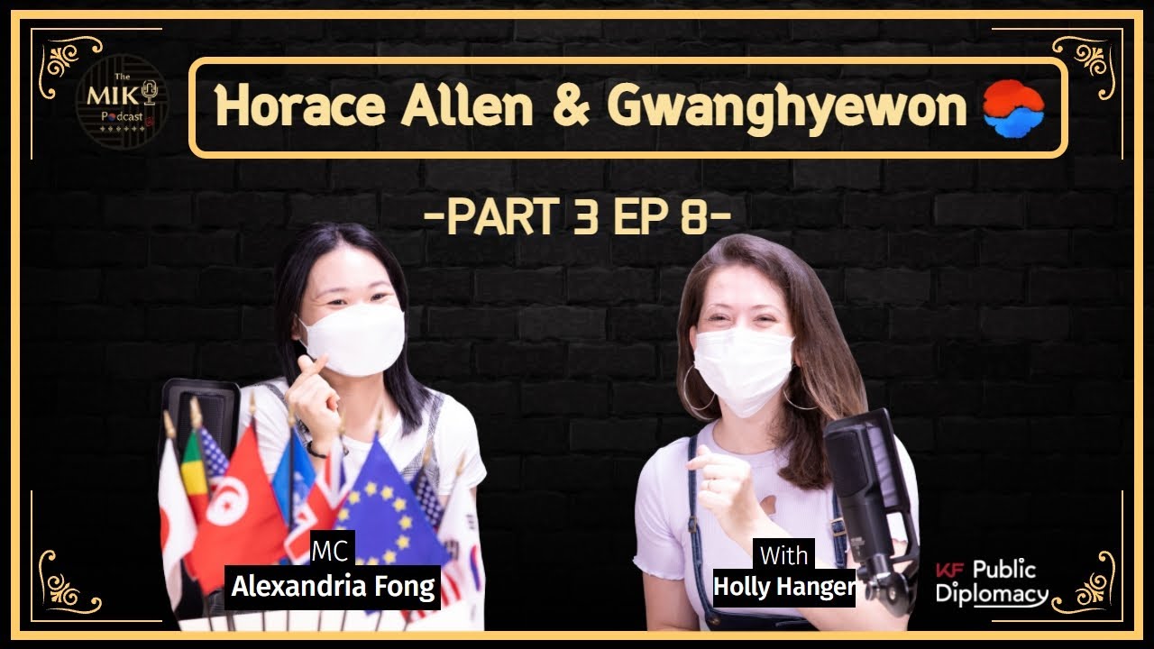 The MIKU Podcast - EP8 Horace Allen & Gwanghyewon with Holly from USA!