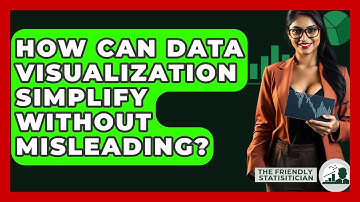 How Can Data Visualization Simplify Without Misleading? - The Friendly Statistician