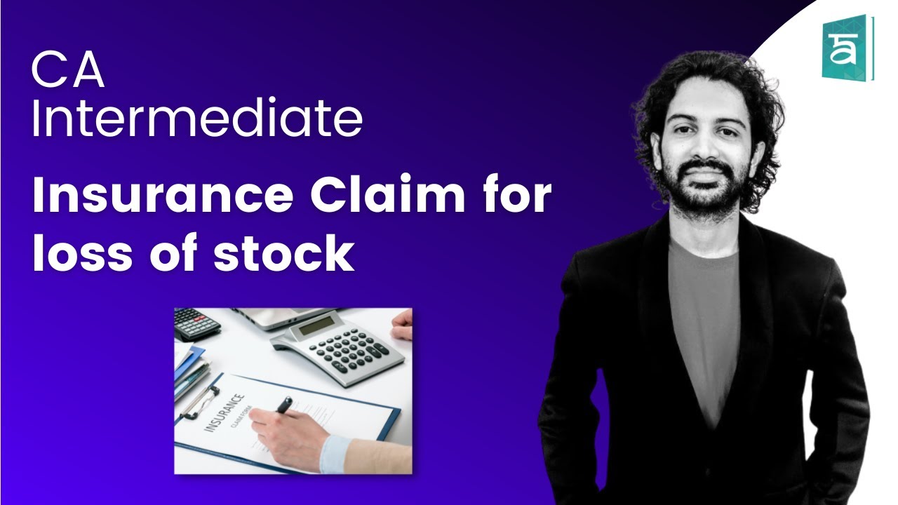 Insurance Claim for loss of stock CA Inter | Accounting | English | CA Sandesh
