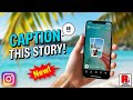 How to Add a Caption to Your Instagram Story (New Update)