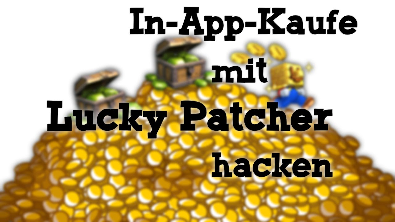 Spiele Die Man Mit Lucky Patcher Hacken Kann Lucky Patcher | In-App-Käufe hacken - YouTube