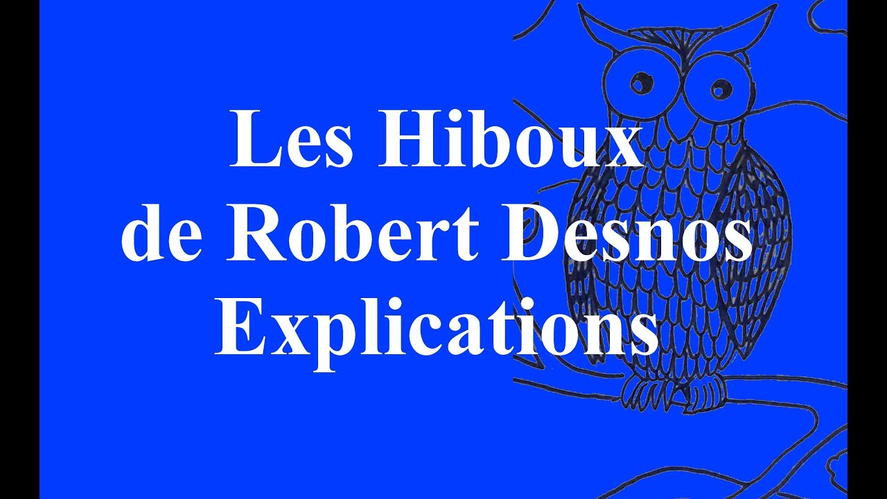 Explication des hiboux de Robert Desnos - YouTube
