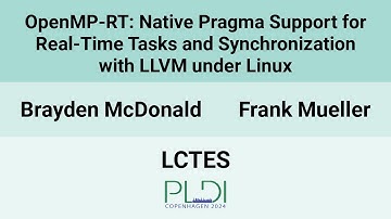 [LCTES24] OpenMP-RT: Native Pragma Support for Real-Time Tasks and Synchronization with LLVM(…)