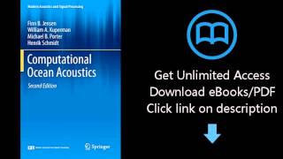Download Computational Ocean Acoustics (Modern Acoustics and Signal Processing) PDF