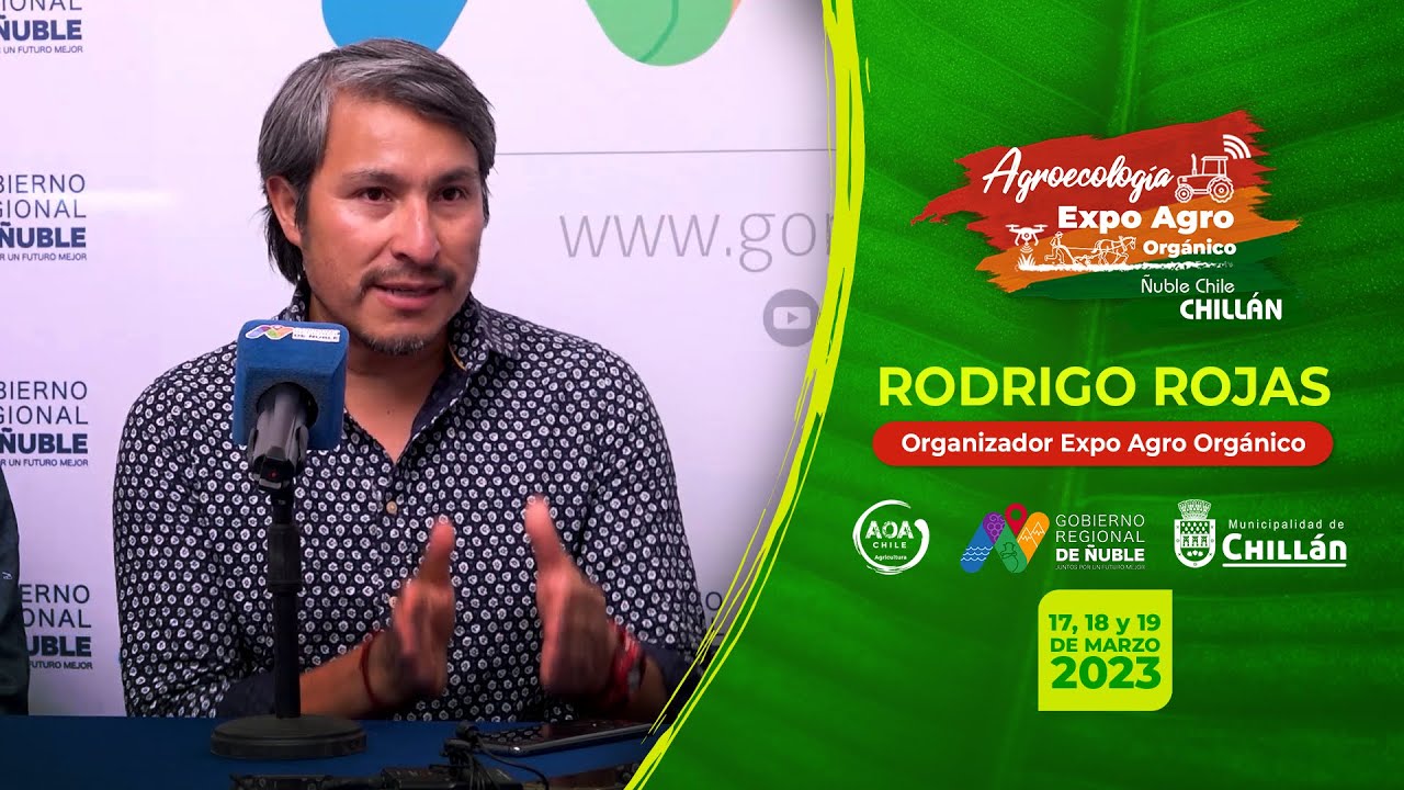 Invitación de Rodrigo Rojas Organizador Expo Agro Orgánico - EXPO AGRO ORGÁNICO CHILLAN ÑUBLE 2023