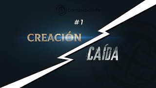 Creación y Caída