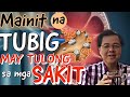 Mainit na Tubig : Lunas sa mga Sakit - Payo ni Doc Willie Ong #205