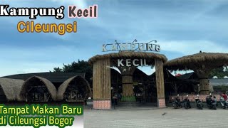 Kampung Kecil Cileungsi Bogor | Belum lama dibuka...