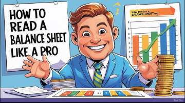 How to Read a Balance Sheet Like a Pro
