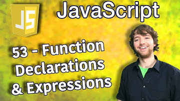 JavaScript Programming Tutorial 53 - Function Declarations and Expressions