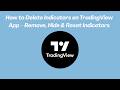 How to Delete Indicators on TradingView App – Remove, Hide & Reset Indicators