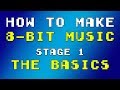 How to make 8-bit Music - Stage 1 (The Basics)