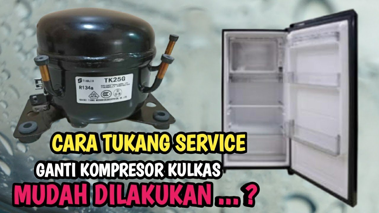 CARA BONGKAR PASANG MESIN KOMPRESOR KULKAS