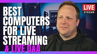 The Best Computer for Live Streaming | Plus Live Q&A screenshot 4