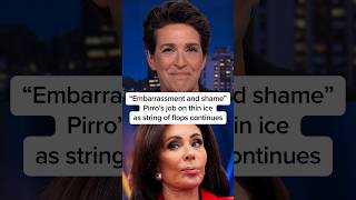 'Embarrassment and shame': Pirro's job on thin ice as string of flops continues