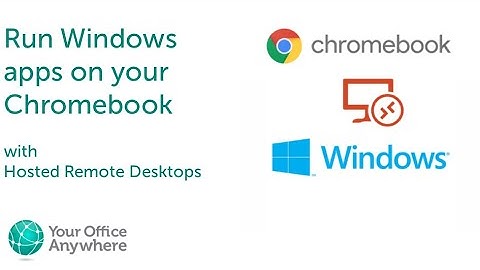 Run Windows applications on Google Chromebook