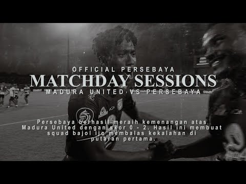 MENANG DI MADURA | MATCHDAY SESSIONS MADURA UNITED VS PERSEBAYA