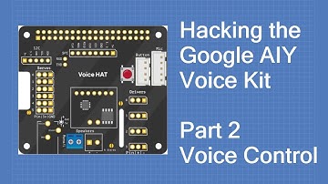 Hacking the Google AIY Voice Kit Part 2 - Voice Control