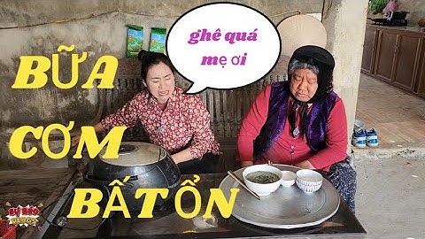 HÀI TẾT 2026 : CƯỜI phát khóc với ẨM THỰC của CỤ EM