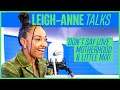 Leigh-Anne Opens Up About HUGE Debut Solo Single &#39;Don&#39;t Say Love&#39;! | Capital